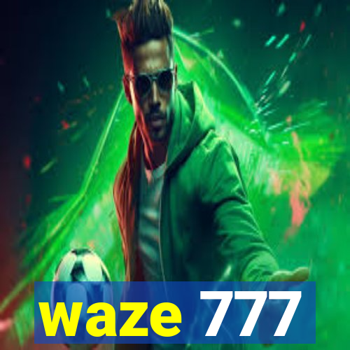 waze 777